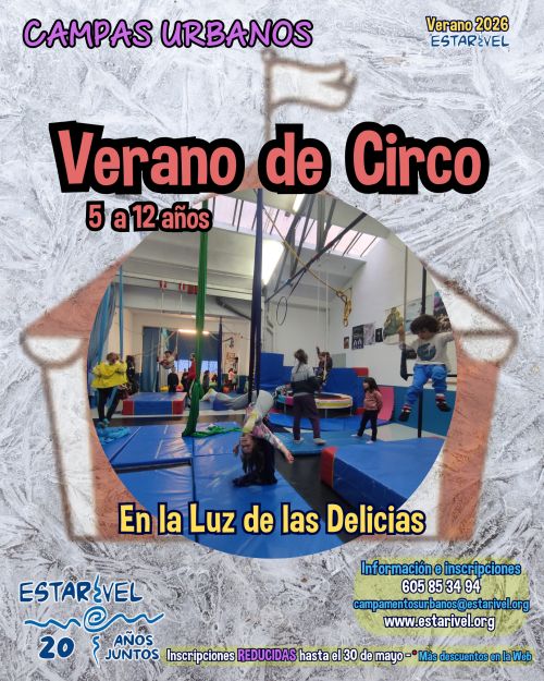 VERANO DE CIRCO. CAMPAMENTO URBANO CON LA ASOCIACIÓN ESTARIVEL VERANO DE CIRCO. CAMPAMENTO URBANO CON LA ASOCIACIÓN ESTARIVEL